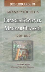 Francia könyvek magyar olvasói 1770–1810