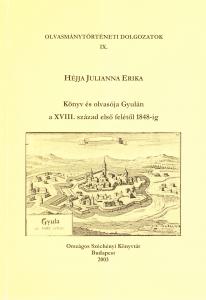 Könyv és olvasója Gyulán a XVIII. század első felétől 1848-ig