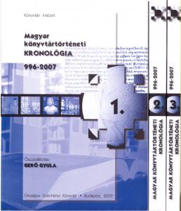 Magyar könyvtártörténeti kronológia 996–2007. 1-3. kötet
