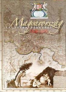 Magyarország legszebb térképei 1528-1895