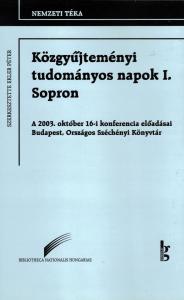 Közgyűjteményi tudományos napok I. Sopron
