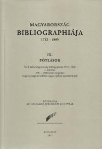 The Bibliography of Hungary 1712–1860 IX. Supplements