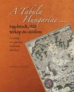Tabula Hungariae Ingolstadt – 1528